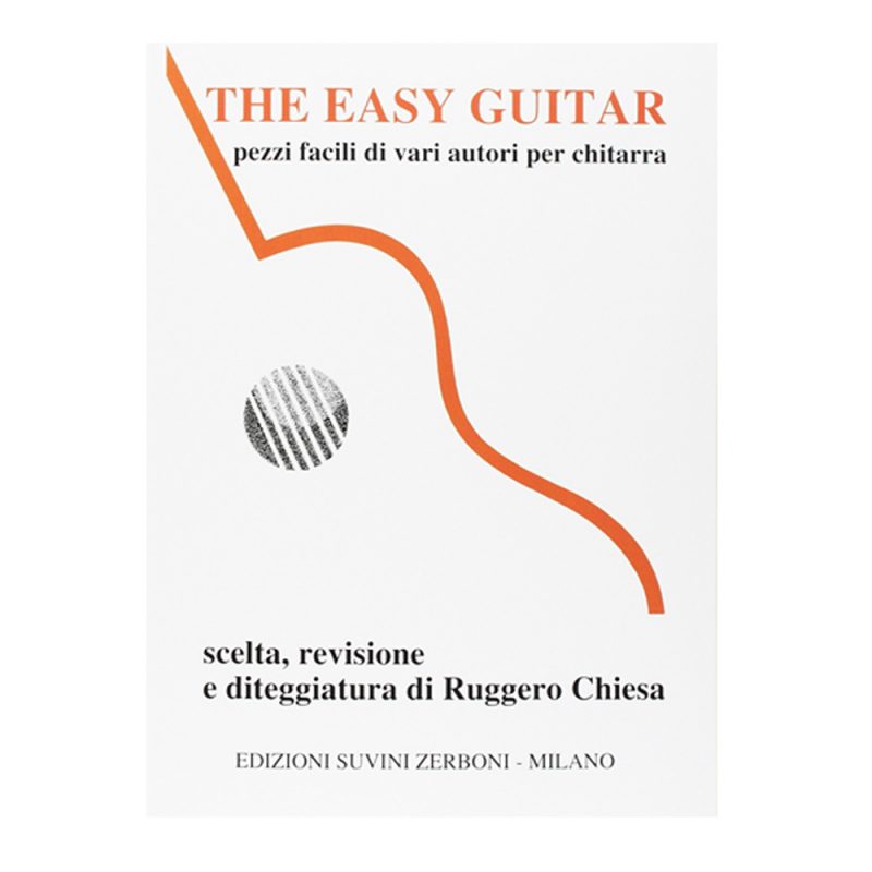 CHIESA – THE EASY GUITAR PEZZI FACILI DI VARI AUTORI PER CHITARRA