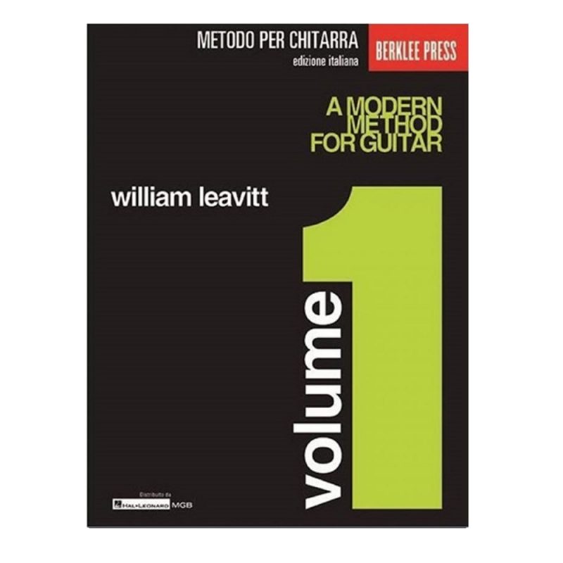 LEAVITT – METODO PER CHITARRA (A MODERN METHOD FOR GUITAR) ED ITALIANA VOL 1