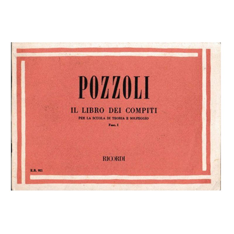 POZZOLI – IL LIBRO DEI COMPITI PER LA SCUOLA DI TEORIA E SOLFEGGIO FASC I